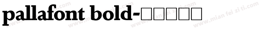 pallafont bold字体转换